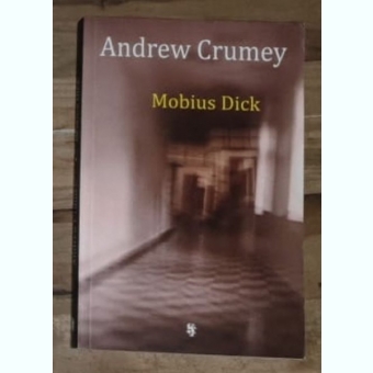Andrew Crumey - Mobius Dick