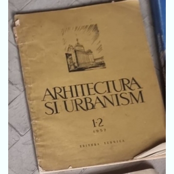 Arhitectura si Urbanism Nr. 1-2, Anul 1952