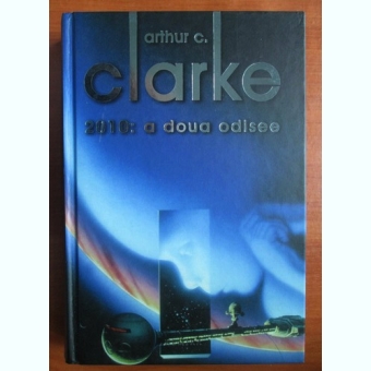 Arthur C. Clarke - 2010: a doua odisee