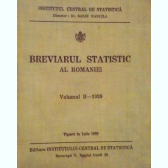 BREVIARUL STATISTIC AL ROMANIEI VOLUMUL II - 1939