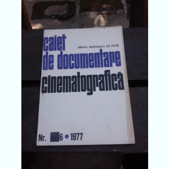 CAIET DE DOCUMENTARE CINEMATOGRAFICA NR.6/1977