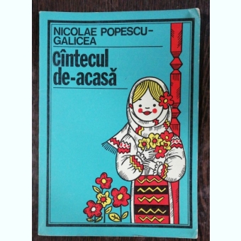 CINTECUL DE-ACASA - NICOLAE POPESCU-GALICEA