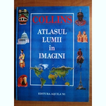 Collins - Atlasul lumii in imagini