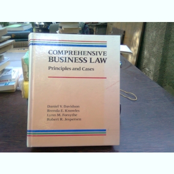 Comprehensive business law - Daniel V. Davidson   (legea comerciala completa, principii si cazuri)