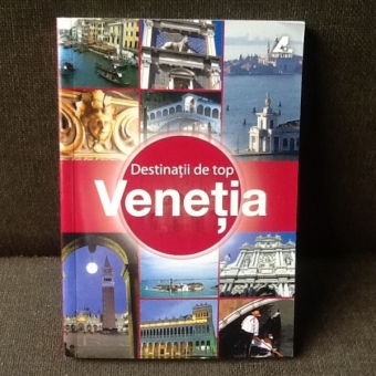 Destinatii de top Venetia - Adrian Mourby, Roger Norum