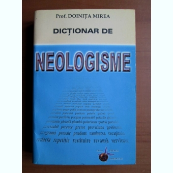 DICTIONAR DE NEOLOGISME - DOINITA MIREA