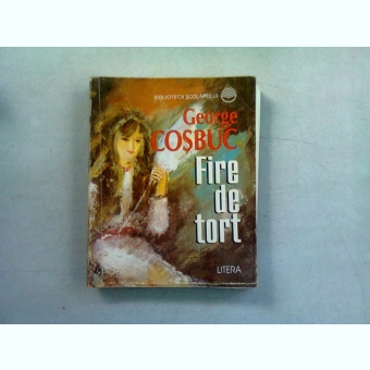 FIRE DE TORT - GEORGE COSBUC