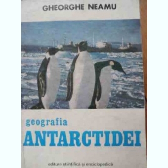 Geografia Antarctidei - Gh. Neamu