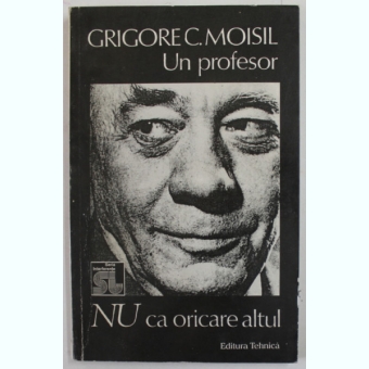 Grigore C. Moisil, un profesor nu ca oricare altul