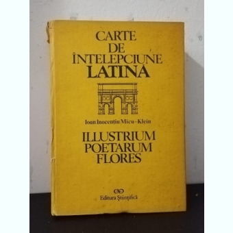 Ioan Inocentiu Micu - Klein - Carte de Intelepciune Latina
