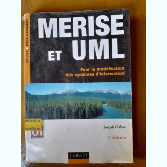 Merise et UML, pour la modelisation des systemes d,information - Joseph Gabay  (carte in limba franceza)