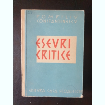 Pompiliu Constantinescu - Eseuri Critice