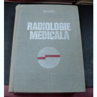 RADIOLOGIE MEDICALA BUCURESTI 1980-IOAN BIRZU