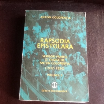 Rapsodia epistolara. Scrisori primite si trimise de Anton Golopentia (1932 - 1950) - Anton Golopentia