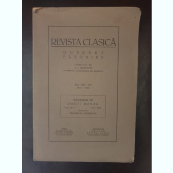 Revista Clasica Orpheus Favonius condusa de N. I. Herescu Tom. XIII-XV 1941-1943 sectiunea drept roman tom. III-V 1941-1943