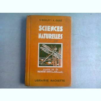 SCIENCES NATURELLES - V. BOULET  (MANUAL PENTRU CLASA A 5-A, IN LIMBA FRANCEZA)