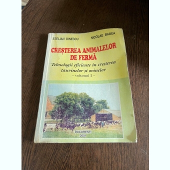 Stelian Dinescu - Cresterea animalelor de ferma (volumul 1)