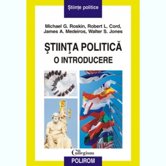 STIINTA POLITICA. O INTRODUCERE - MICHAEL G. ROSKIN