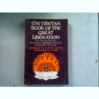 THE TIBETAN BOOK OF THE GREAT LIBERATION   W. Y. Evans-Wentz (Author)(CARTE IN LIMBA ENGLEZA