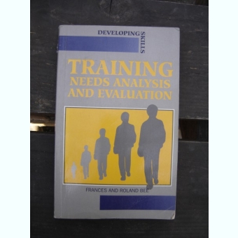 Training needs analysis and evaluation - Frances and Roland Bee  (analiza și evaluarea nevoilor de instruire)