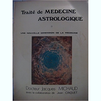 Traité de médecine astrologique  de Jacques Michaud