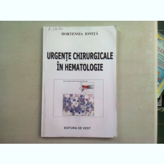 URGENTE CHIRURGICALE IN HEMATOLOGIE - HORTENSIA IONITA