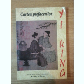 Yi King cartea prefacerilor - traducere de Walter Fotescu