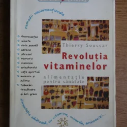 Thierry Souccar - Revolutia vitaminelor. Alimentatie pentru sanatate