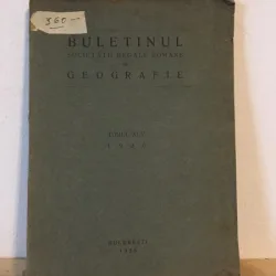 Buletinul Societatii Regale Romane de Geografie Tomul XLV