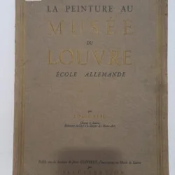 La Peinture au Musee du Louvre. Louis Reau - Ecole Allemande