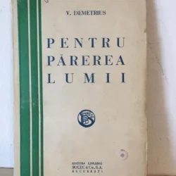 V. Demetrius - Pentru Parerea Lumii