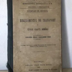 Regulamentul de Transport al Cailor Ferate Romane. Valabil de la 1 Ianuarie 1929