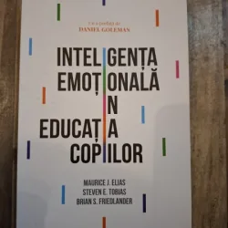 Inteligenta emotionala in educatia copiilor - Maurice J. Elias