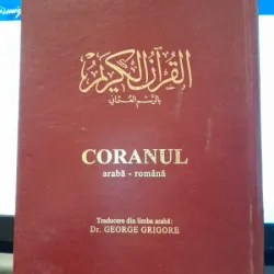 Coranul, araba- romana. Traducere George Grigore