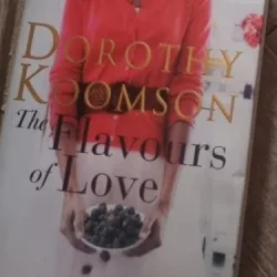 Dorothy Koomson - The Flavours of Love