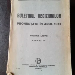 Buletinul Deciziunilor pronuntate in anul 1941 volumul LXXVIII, partea IV