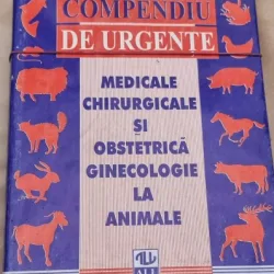 Compendiu de urgente medicale, chirurgicale si obstetrica ginecologie la animale - Sabin Gheorgariu