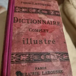 Pierre Larousse - Dictionnaire complet Illustre