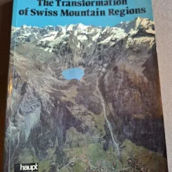 Ernst A. Brugger, Gerhard Furrer, Bruno Masserli, Paul Masserli - The Transformation of Swiss Mountain Regions