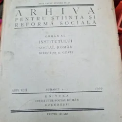 Arhiva pentru stiinta si reforma sociala numerele 1-3/1929- D. Gusti