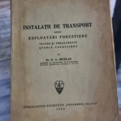 D. A. Sburlan - Instalatii de transport pentru exploatari forestiere. Trasee si Terasamente sosele forestiere