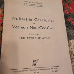 George N. Lutescu - Nulitatile Casatoriei in Vechiul si Noul cod civil Partea I Nulitatile Relative