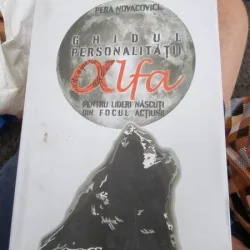 Pera Novacovici - Ghidul Personalitatii Alfa. Pentru lideri nascuti din focul actiunii