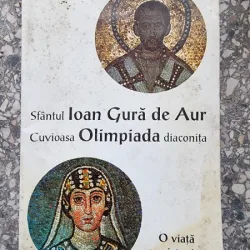 Sfantul Ioan Gura de Aur, Cuvioasa Olimpiada Diaconita - O viata, o prietenie, o corespondenta