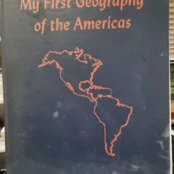 My First Geography of the Americas - Sondergaard Arensa, ilustratii Kredel Fritz