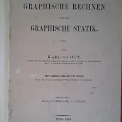 Der Graphische rechnen und die Graphische statik - Karl von Ott  (Calcul grafic si statica grafica)