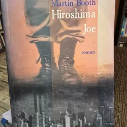 Hiroshima Joe - Martin Booth