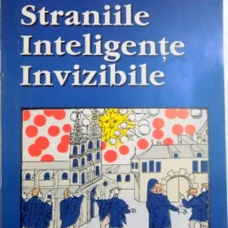 STRANIILE INTELIGENTE INVIZIBILE de FLORIN GHEORGHITA , 1993