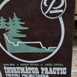 Indrumator Practic pentru proiectarea drumurilor forestiere cu mijloace moderne de calcul - Ioan Serb, Leonid Tocan, Virgil Oprita