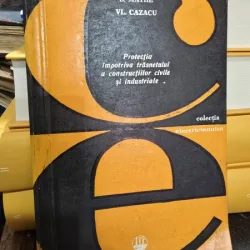 Protectia impotriva trasnetului a constructiilor civile si industriale - B. Mathe, Vl. Cazacu